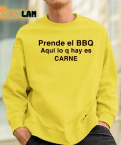 Prende El Bbq Aqui Lo Q Hay Es Carne Shirt 2 1