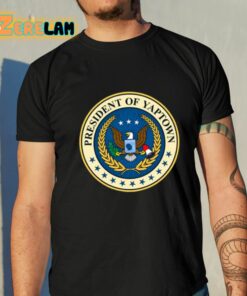 President Of Yaptown Shirt