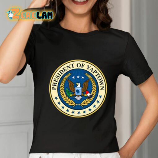 President Of Yaptown Shirt