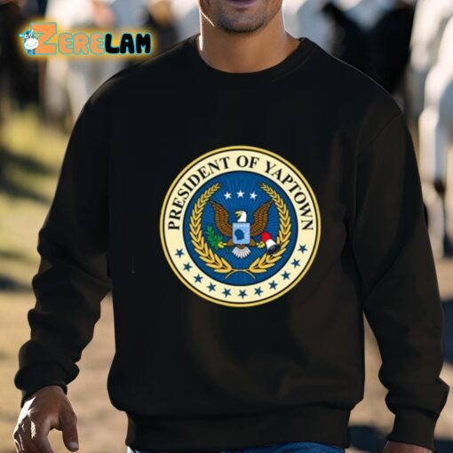 President Of Yaptown Shirt