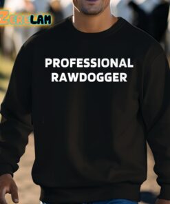 Professional Rawdogger Classic Shirt 8 1