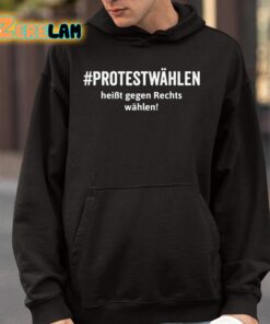 Protestwahlen Heibt Gegen Rechts Wahlen Shirt 9 1