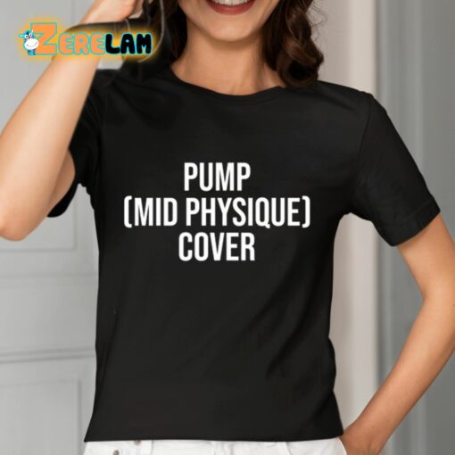 Pump Mid Physique Cover Shirt