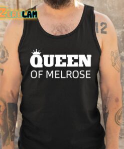 Queen Of Melrose Shirt 6 1