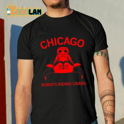 Raygun Chicago Robots Riding Crabs Shirt