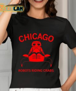 Raygun Chicago Robots Riding Crabs Shirt 7 1