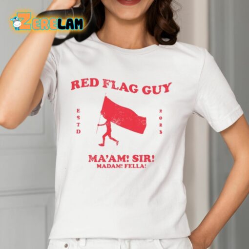 Red Flag Guy Ma’am Sir Madam Fella Shirt