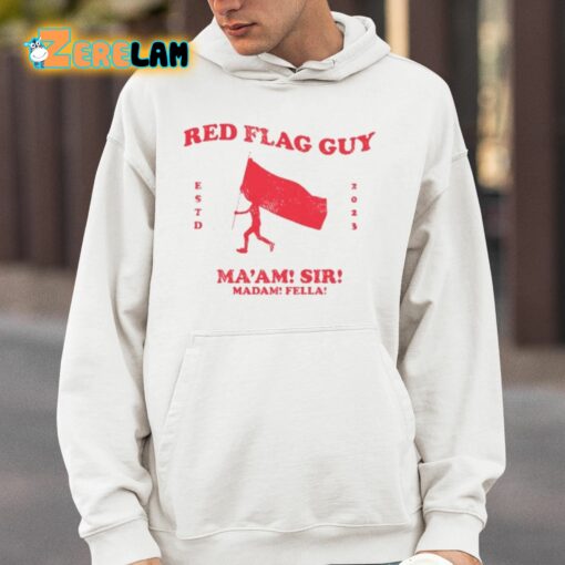 Red Flag Guy Ma’am Sir Madam Fella Shirt