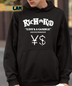 Rich The Kid Lifes A Gamble Executive Produced By YS Shirt 9 1