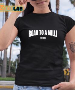Road To A Milli Est 2023 Shirt 6 1