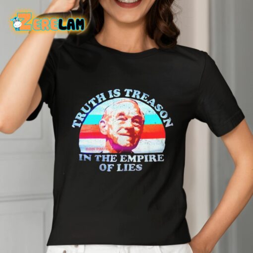 Ron Paul Truth Is Treason In The Empire Of Lies Shirt