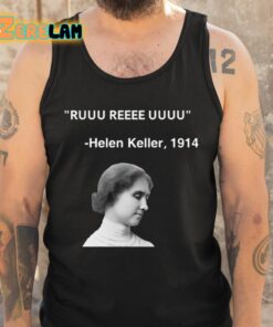 Ruuu Reee Uuuu Helen Keller 1914 Shirt 6 1