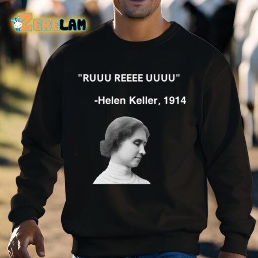 Ruuu Reee Uuuu Helen Keller 1914 Shirt