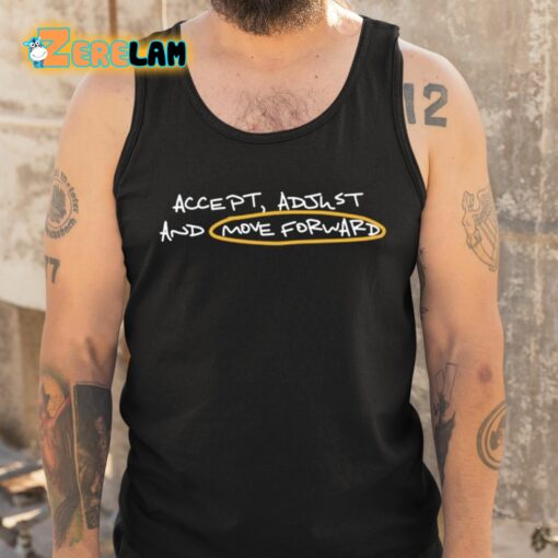 Ryan Clark Accept Adjust And Move Forward Shirt