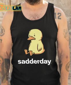Sadderday Sad As Duck Shirt 6 1
