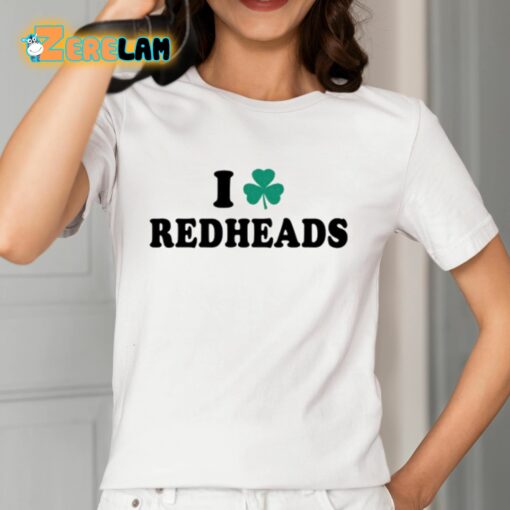 Saint Patrick’S Day I Love Redheads Shirt