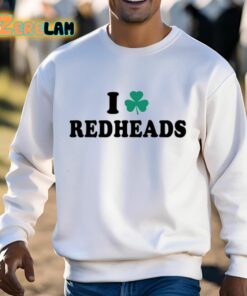 Saint PatrickS Day I Love Redheads Shirt 13 1
