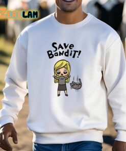 Save Bandit Funny Shirt 13 1