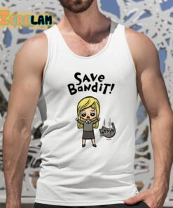 Save Bandit Funny Shirt 15 1