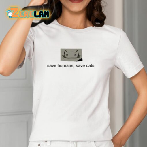 Save Humans Save Cats Shirt