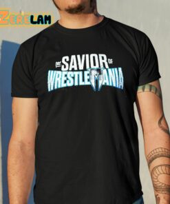 Savior Of Wrestlemania Shirt