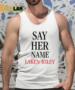 Say Her Name Laken Riley Shirt 15 1