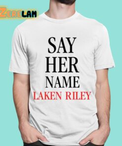 Say Her Name Laken Riley Shirt 16 1