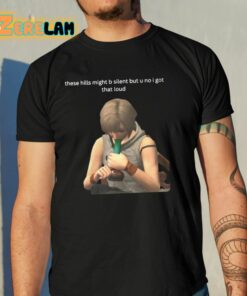 SegaCDUniverse These Hills Might B Silent But U No I Got That Loud Shirt