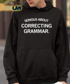 Serious About Correcting Grammar Shirt 9 1