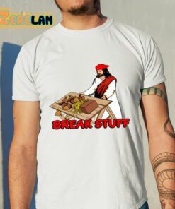 Shithead Steve Break Stuff Shirt