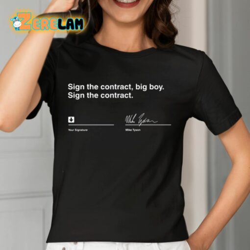 Sign The Contract Big Boy Sign The Contract Mike Tyson Shirt