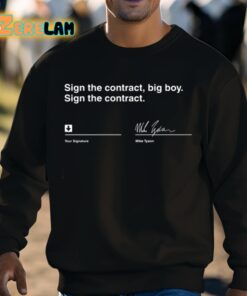 Sign The Contract Big Boy Sign The Contract Mike Tyson Shirt 8 1