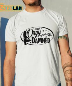 Slash Orgy Of The Damned Shirt
