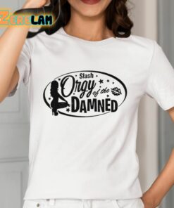 Slash Orgy Of The Damned Shirt 12 1