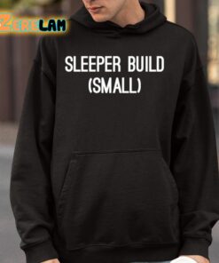 Sleeper Build Small Shirt 9 1