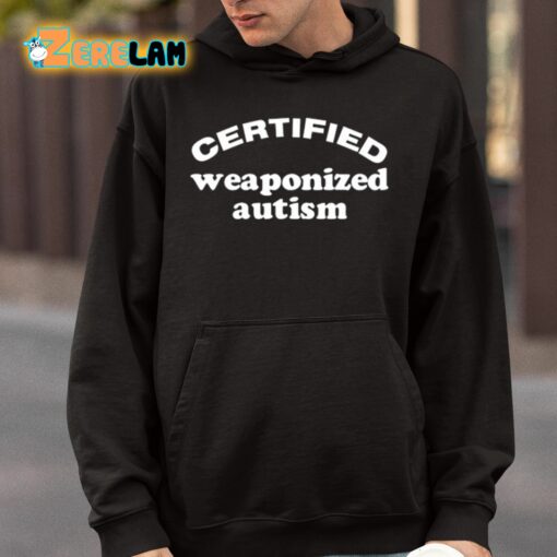 Slippywild Certified Weaponized Autism Shirt