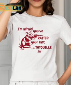 Slippywild Im Afraid Youve Ratted Your Last Tatouille Sir Shirt 12 1