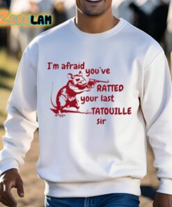 Slippywild Im Afraid Youve Ratted Your Last Tatouille Sir Shirt 13 1