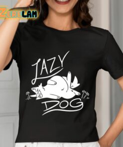 Sloshdogs Lazy Dog Shirt 7 1