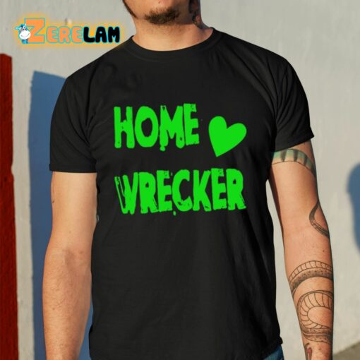 Sol Y2kdwt Home Wrecker Shirt