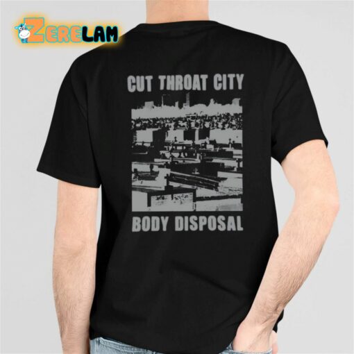 Staff Cut Throat City Body Disposal Shirt