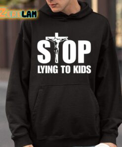 Stop Lying To Kids Shirt 9 1