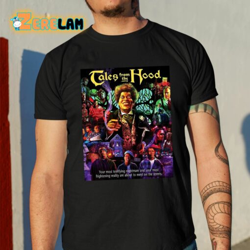 Tales From The Hood Your Most Terrifying Nightmare Shirt