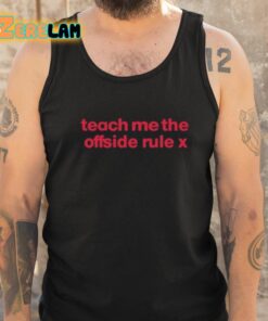 Teach Me The Offside Rule Shirt 6 1