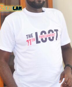 The 11th Loot Parliament Shirt