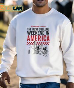 The Best College Weekend In America Bloomington Indiana Shirt 13 1