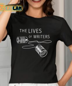 The Lives Of Writers Shirt 7 1