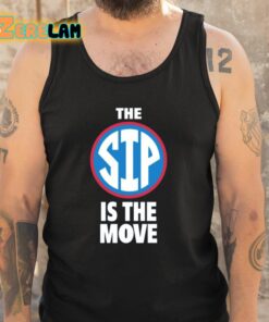 The Sip Is The Move Shirt 6 1