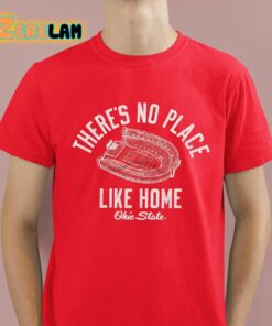 Theres No Place Like Home Ohio State Shirt 2 1