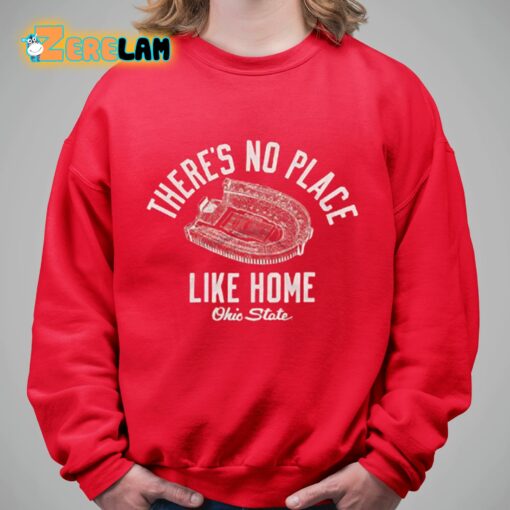 There’s No Place Like Home Ohio State Shirt